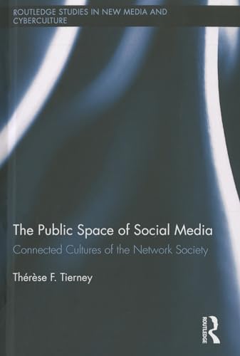 9780415635233: The Public Space of Social Media: Connected Cultures of the Network Society