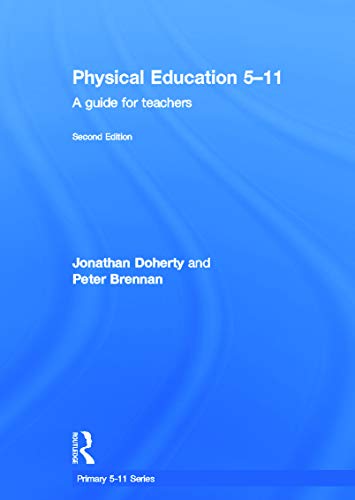 Stock image for Physical Education 5-11: A guide for teachers (Primary 5-11 Series) for sale by Chiron Media