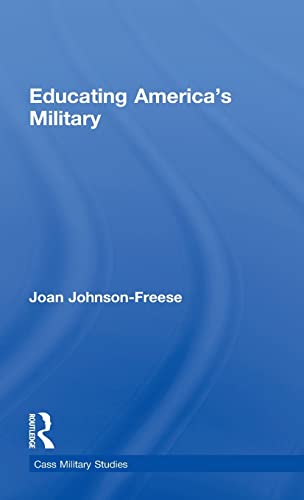 Stock image for Educating America's Military (Cass Military Studies) for sale by Chiron Media