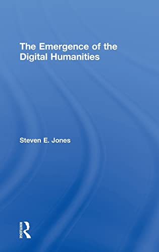 Stock image for The Emergence of the Digital Humanities for sale by Chiron Media