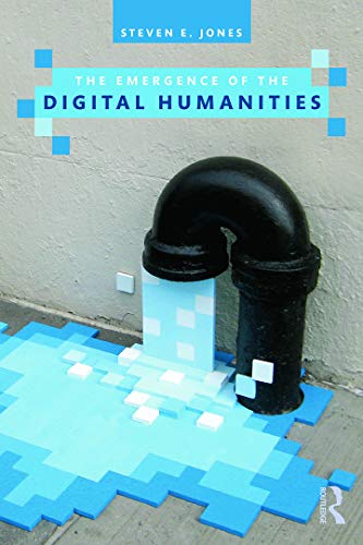 9780415635523: The Emergence of the Digital Humanities