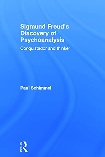 9780415635547: Sigmund Freud's Discovery of Psychoanalysis: Conquistador and thinker
