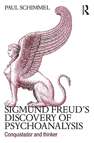 9780415635554: Sigmund Freud's Discovery of Psychoanalysis: Conquistador and thinker