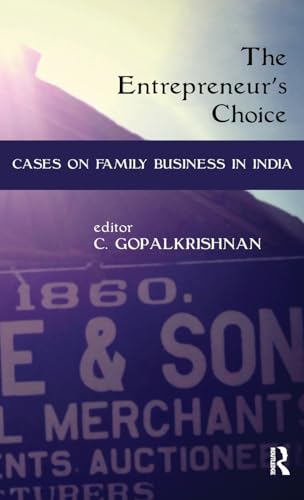 9780415635677: The Entrepreneur's Choice: Cases on Family Business in India