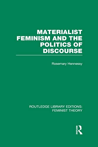 Imagen de archivo de Materialist Feminism and the Politics of Discourse (RLE Feminist Theory) (Routledge Library Editions: Feminist Theory) a la venta por Reuseabook