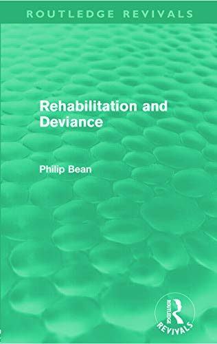 Imagen de archivo de Rehabilitation and Deviance (Routledge Revivals) a la venta por Chiron Media