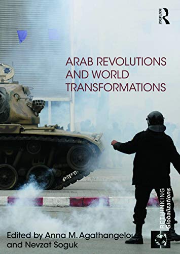 Imagen de archivo de Arab Revolutions and World Transformations (Rethinking Globalizations) a la venta por Chiron Media