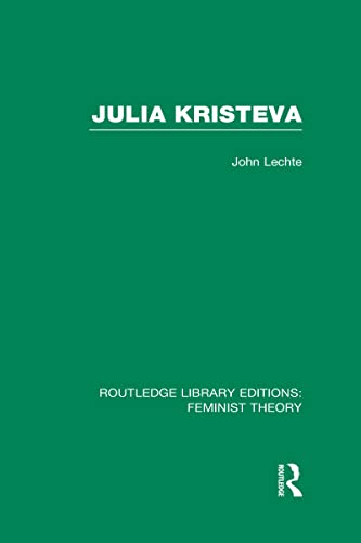 Stock image for Julia Kristeva (RLE Feminist Theory) (Routledge Library Editions: Feminist Theory) for sale by Chiron Media