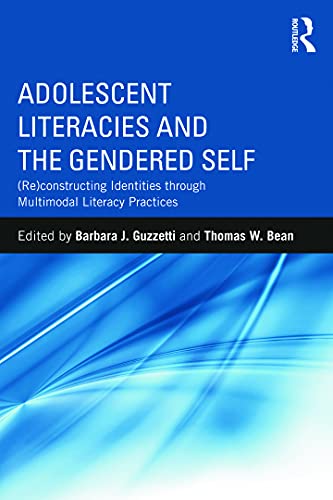 9780415636186: Adolescent Literacies and the Gendered Self: (Re)constructing Identities through Multimodal Literacy Practices