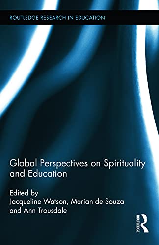 Beispielbild fr Global Perspectives on Spirituality and Education (Routledge Research in Education) zum Verkauf von Chiron Media