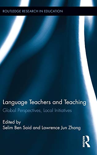 Imagen de archivo de Language Teachers and Teaching: Global Perspectives, Local Initiatives (Routledge Research in Education) a la venta por Chiron Media