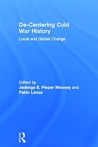 Imagen de archivo de De-Centering Cold War History: Local and Global Change a la venta por Chiron Media