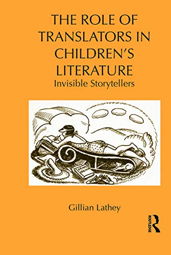 9780415636438: The Role of Translators in Children's Literature: Invisible Storytellers (Children's Literature and Culture)