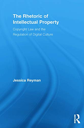 Stock image for The Rhetoric of Intellectual Property for sale by Blackwell's