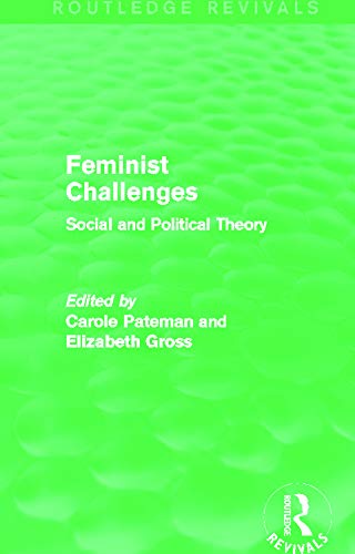 9780415636759: Feminist Challenges: Social and Political Theory (Routledge Revivals)