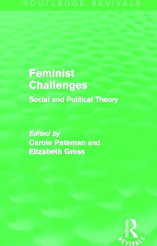 Imagen de archivo de Feminist Challenges: Social and Political Theory (Routledge Revivals) a la venta por Chiron Media