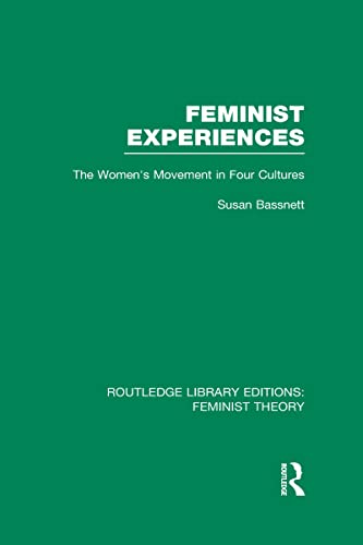 9780415636766: Feminist Experiences (RLE Feminist Theory): The Women's Movement in Four Cultures