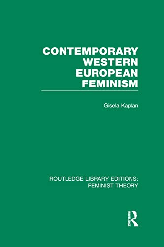 Contemporary Western European Feminism (RLE Feminist Theory) (9780415636810) by Kaplan, Gisela