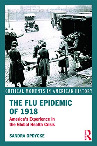 Beispielbild fr The Flu Epidemic Of 1918 : America's Experience in the Global Health Crisis zum Verkauf von Better World Books