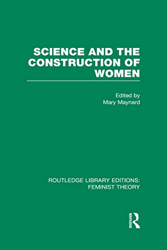 Stock image for Science and the Construction of Women (RLE Feminist Theory) (Routledge Library Editions: Feminist Theory) for sale by Chiron Media