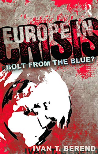 9780415637244: Europe in Crisis: Bolt from the Blue?