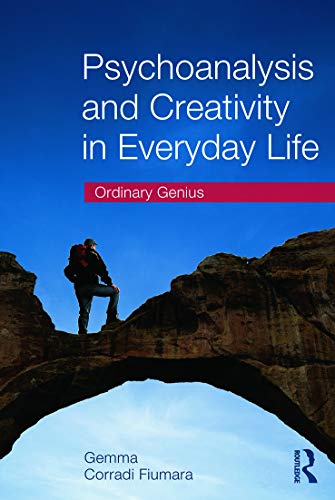 9780415637282: Psychoanalysis and Creativity in Everyday Life: Ordinary Genius