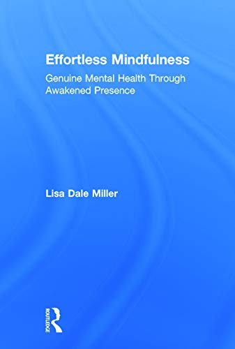 Stock image for Effortless Mindfulness: Genuine Mental Health Through Awakened Presence for sale by Chiron Media