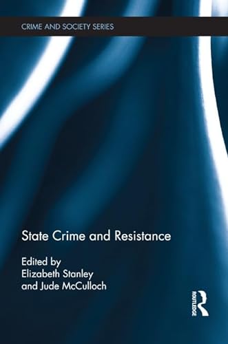 9780415638074: State Crime and Resistance (Routledge Studies in Crime and Society)