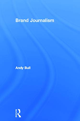 9780415638098: Brand Journalism