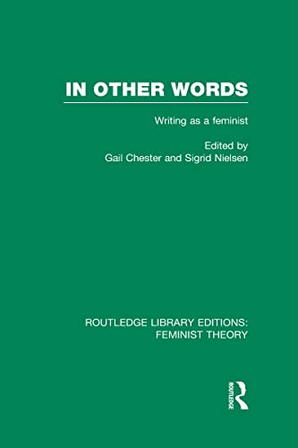 Stock image for In Other Words (RLE Feminist Theory): Writing as a Feminist (Routledge Library Editions: Feminist Theory) for sale by Reuseabook