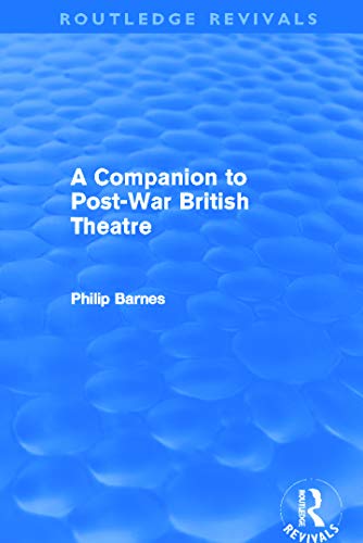 9780415638302: A Companion to Post-War British Theatre (Routledge Revivals)