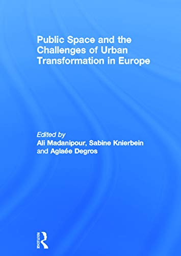 Beispielbild fr Public Space and the Challenges of Urban Transformation in Europe zum Verkauf von Chiron Media