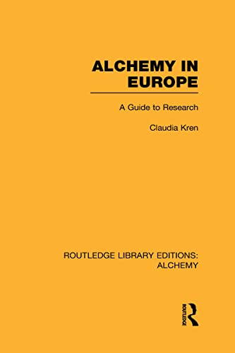 Beispielbild fr Alchemy in Europe: A Guide to Research (Routledge Library Editions: Alchemy) zum Verkauf von Chiron Media