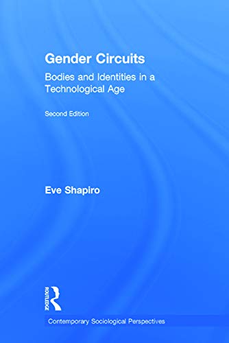 Stock image for Gender Circuits: Bodies and Identities in a Technological Age (Sociology Re-Wired) for sale by Chiron Media