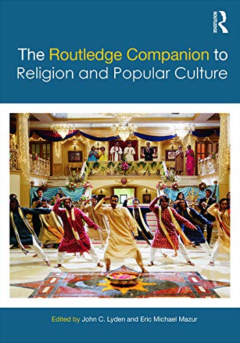 The Routledge Companion to Religion and Popular Culture (Routledge Religion Companions)