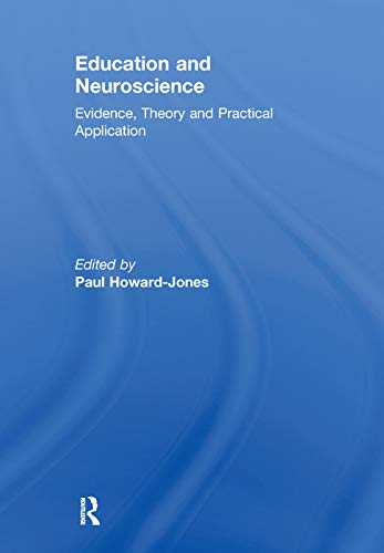 Imagen de archivo de Education and Neuroscience: Evidence, Theory and Practical Application a la venta por Blackwell's