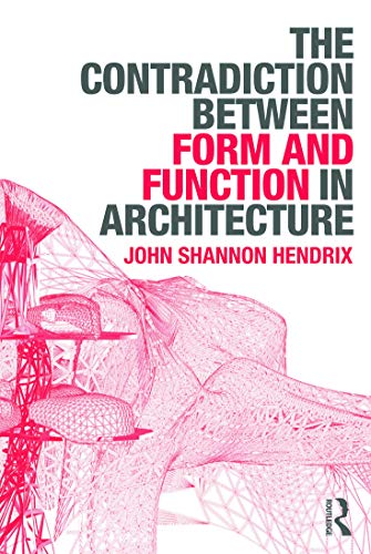 Beispielbild fr The Contradiction Between Form and Function in Architecture zum Verkauf von Blackwell's