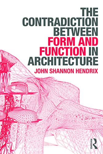 9780415639149: The Contradiction Between Form and Function in Architecture