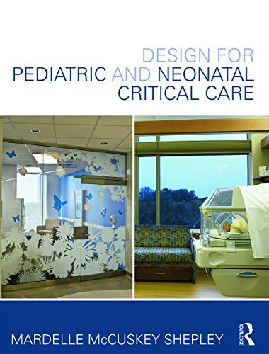 Stock image for Design for Pediatric and Neonatal Critical Care for sale by Book Deals