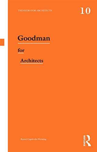 Imagen de archivo de Goodman for Architects (Thinkers for Architects) a la venta por Chiron Media