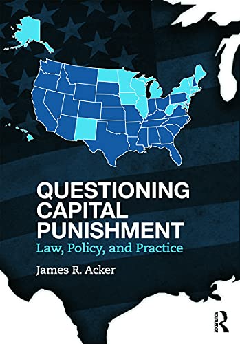 Stock image for Questioning Capital Punishment : Law, Policy, and Practice for sale by Better World Books