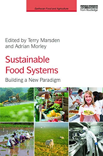 Stock image for Sustainable Food Systems : Building a New Paradigm for sale by Better World Books Ltd