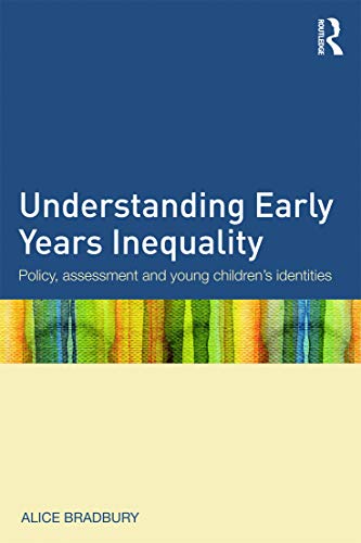 Beispielbild fr Understanding Early Years Inequality: Policy, assessment and young children's identities zum Verkauf von Blackwell's