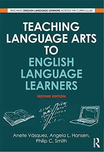 

Teaching Language Arts to English Language Learners (Teaching English Language Learners across the Curriculum)