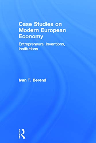 Beispielbild fr Case Studies on Modern European Economy: Entrepreneurship, Inventions, and Institutions zum Verkauf von Chiron Media