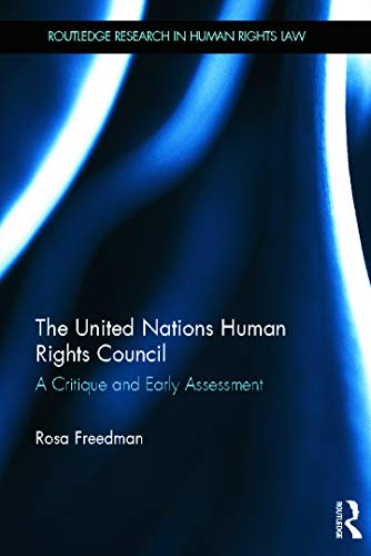 Imagen de archivo de The United Nations Human Rights Council: A critique and early assessment (Routledge Research in Human Rights Law) a la venta por Chiron Media
