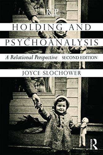 Stock image for Holding and Psychoanalysis, 2nd edition (Relational Perspectives Book) for sale by Chiron Media