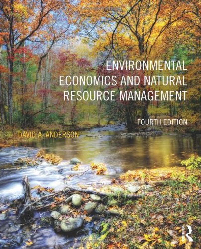 Environmental Economics and Natural Resource Management (9780415640961) by Anderson, David A.