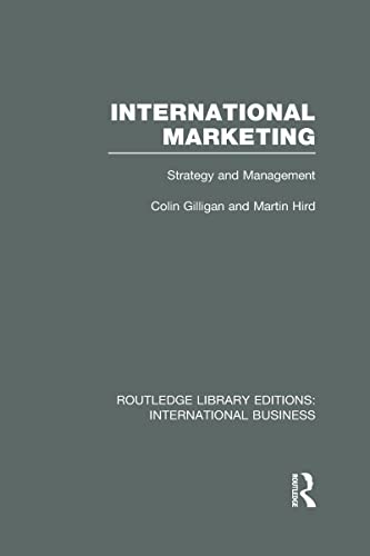 International Marketing (RLE International Business): Strategy and Management (9780415641135) by Gilligan, Colin; Hird, Martin