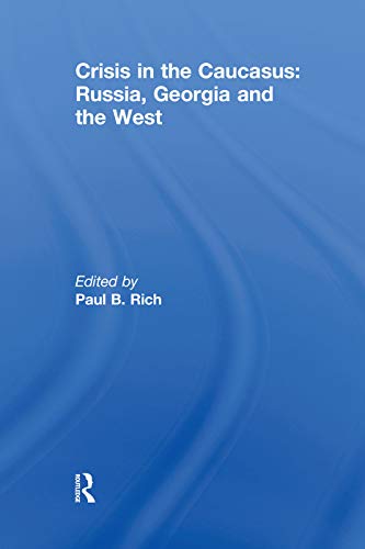 Imagen de archivo de Crisis in the Caucasus: Russia, Georgia and the West a la venta por Blackwell's